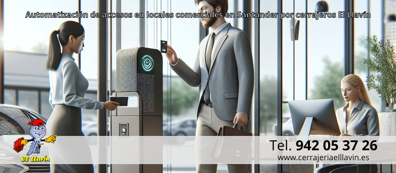 Automatización de accesos en locales comerciales en Santander por cerrajeros El Llavín