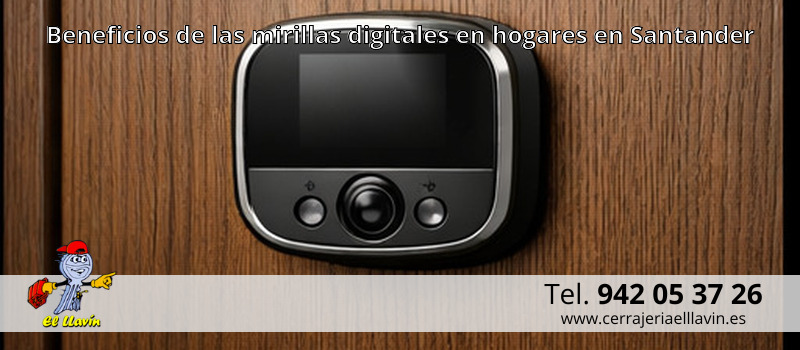 Beneficios de las mirillas digitales en hogares en Santander Beneficios de las mirillas digitales en hogares en Santander