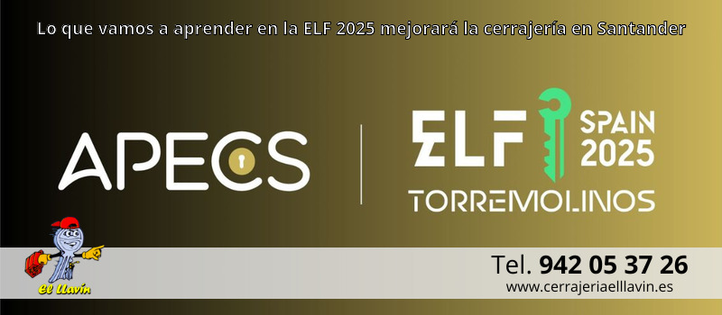 Lo que vamos a aprender en la ELF 2025 mejorará la cerrajería en Santander