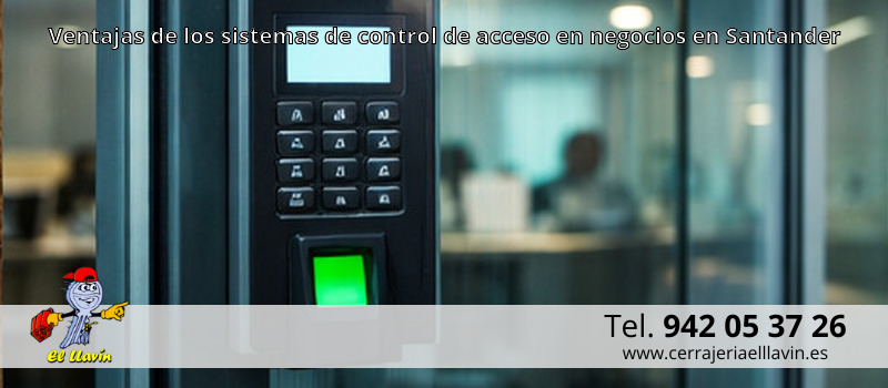 Ventajas de los sistemas de control de acceso en negocios en Santander